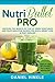 NutriBullet PRO: Discover the Secrets of "Top 25" Green Vegetables and Fruits Smoothie Recipes for Quick Weight Loss & Fight Diseases