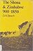 The Shona and Zimbabwe, 900-1850: An Outline of Shona History