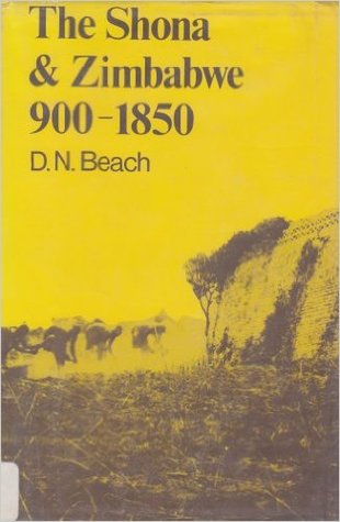 The Shona and Zimbabwe, 900-1850: An Outline of Shona History