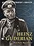 Heinz Guderian (Command Book 13)