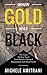 When Gold was Black