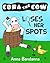 Cora the Cow Loses Her Spots: A Silly Book About Self-Acceptance and Helpful Friends (Cora the Cow Early Reader Bedtime Story Books 3)