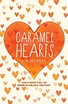 Caramel Hearts by E.R. Murray