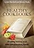 Healthy Cookbooks: Healthy Juicing and Anti Inflammatory Foods