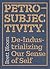 Petro-Subjectivity: De-Indu...