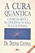 A Cura Quântica