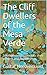 The Cliff Dwellers of the Mesa Verde: Southwestern Colorado: their pottery and implements