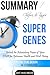 Deepak Chopra and Rudolph E. Tanzi's Super Genes: Unlock the Astonishing Power of Your DNA for Optimum Health and Well-Being Summary