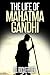 The Life of Mahatma Gandhi
