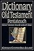 Dictionary of the Old Testament by T. Desmond Alexander Dictionary of the Old Testament by T. Desmond Alexander