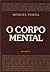 O Corpo Mental