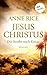 Jesus Christus by Anne Rice