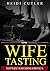 Wife Tasting