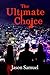 The Ultimate Choice