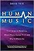 Human Music: From Arias to ...