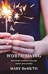 Worth Living: How...