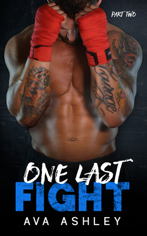 One Last Fight - Part Two (The One Last Fight #2)