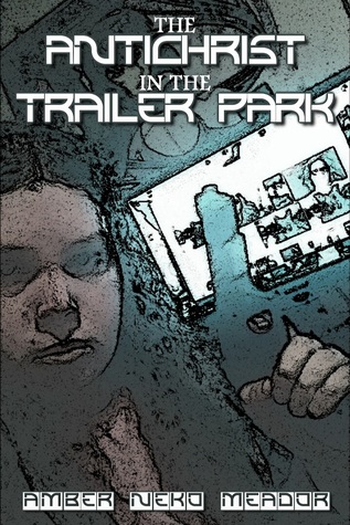The Antichrist In The Trailer Park
