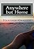 Anywhere but Home