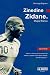 Zinedine Zidane: Magia Blanca (Al Poste nº 41) (Spanish Edition)