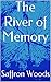 The River of Memory