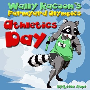 Wally Raccoon's Farmyard Olympics Athletics Day (Kindle Edition)