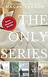 The Only Series by Magan Vernon