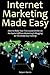 Internet Marketing Made Easy by Robert   Martin