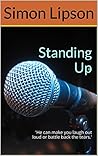 Standing Up: 'He can make you laugh out loud or battle back the tears.'
