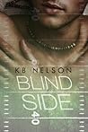 Blind Side by K.B.  Nelson