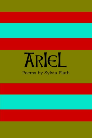 Ariel: Poems By Sylvia Plath