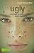 Ugly: Verlier nicht dein Gesicht (The Uglies, #1)