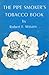 Pipe Smoker's Tobacco Book