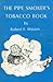 Pipe Smoker's Tobacco Book