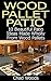 Wood Pallet Patio: 10 Beautiful Patio Ideas Made Wholly From Wood Pallets: (Wood Pallet, DIY projects, DIY household hacks, DIY projects for your home) ... for your home and everyday life Book 5)