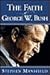 The Faith of George W. Bush by Stephen Mansfield