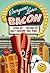Everyone Loves Bacon