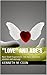 "Love" and NDE's: Near Death Experiences: The most important emotion and message