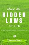 CRACK THE HIDDEN LAWS OF LIFE