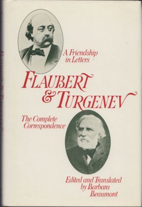 Flaubert and Turgenev: A Friendship in Letters (Hardcover)
