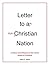 Letter to an un-Christian Nation: A Critique of and Response to Sam Harris's Assault on Christianity