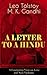 A Letter To A Hindu (A Fascinating View on Love and Non-Violence): Including Correspondences with Gandhi & Letter to Ernest Howard Crosby