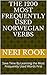 The 1200 Most Frequently Used Norwegian Verbs: Save Time By Learning the Most Frequently Used Words First