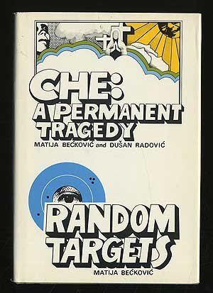 Che: A Permanent Tragedy [with] Random Targets