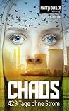 Chaos: 429 Tage ohne Strom (German Edition) Chaos: 429 Tage ohne Strom (German Edition)