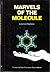Marvels of the Molecule
