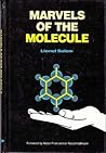 Marvels of the Molecule Marvels of the Molecule