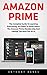 Amazon Prime: The Complete ...