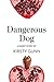 Dangerous Dog: A Short Story from the collection, Reader, I Married Him
