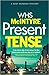 Present Tense by William H.S. McIntyre